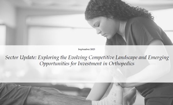 Sector Update: Exploring the Evolving Competitive Landscape and Emerging Opportunities for Investment in Orthopedics